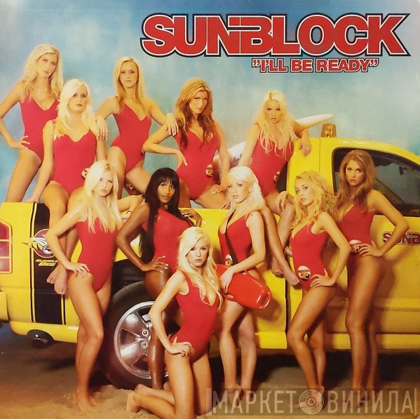 Sunblock  - I'll Be Ready