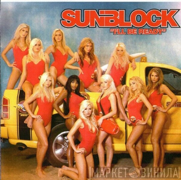 Sunblock  - I'll Be Ready