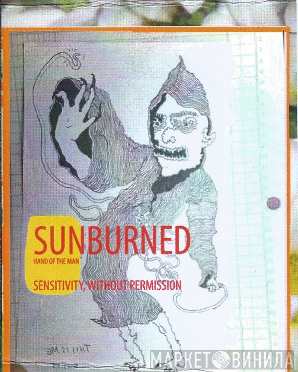 Sunburned Hand Of The Man  - Sensitivity, Without Permission