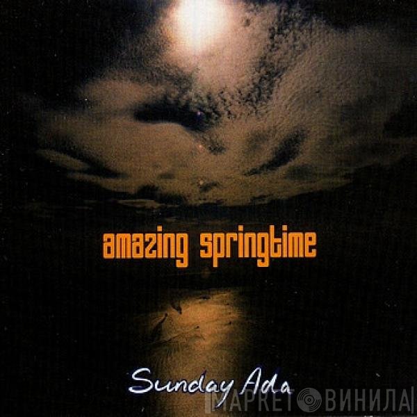 Sunday Ada  - Amazing Springtime
