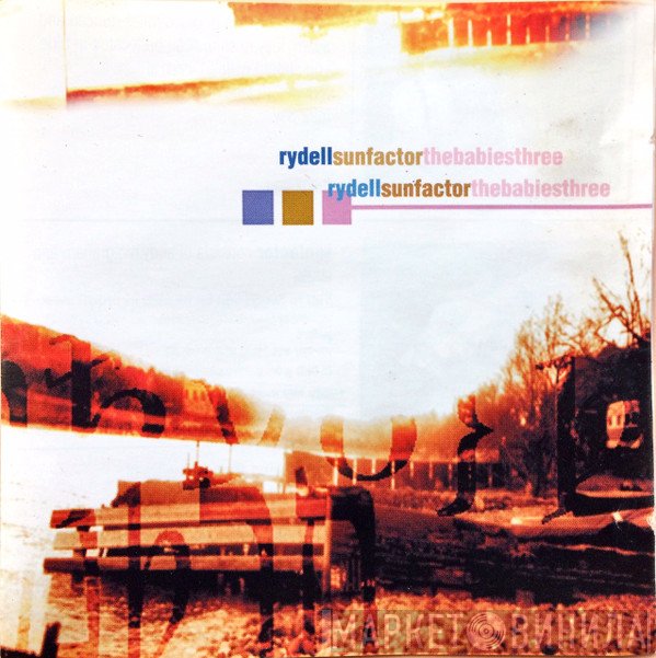 Sunfactor , Rydell, Babies Three - Rydell / Sunfactor / Babies Three