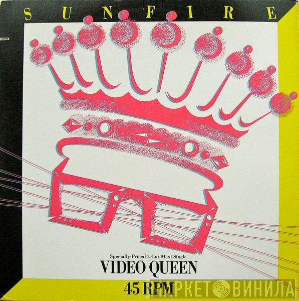 Sunfire  - Video Queen / Never Too Late For Your Lovin'