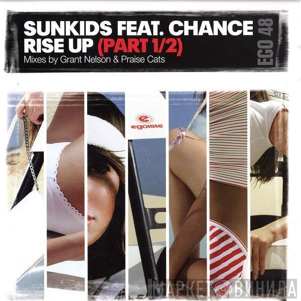 Sunkids Feat. Chance  - Rise Up (Part 1/2)