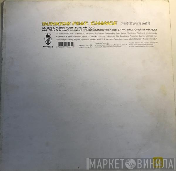 Sunkids Featuring Chance  - Rescue Me