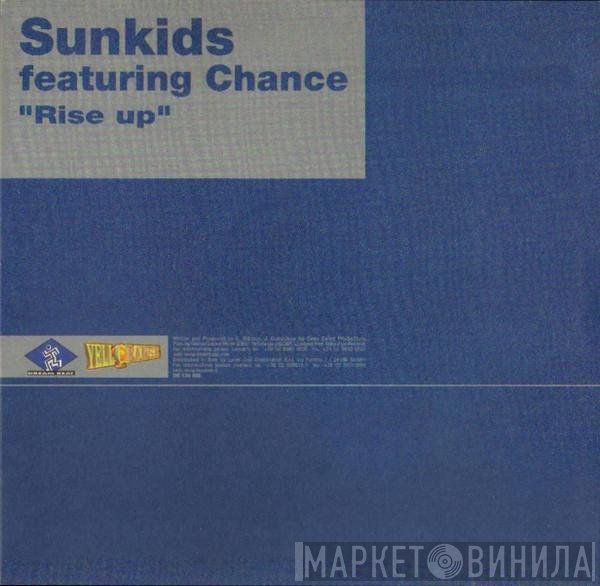 Sunkids Featuring Chance  - Rise Up