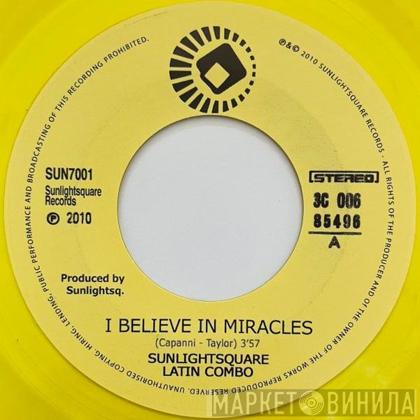 Sunlightsquare - I Believe In Miracles