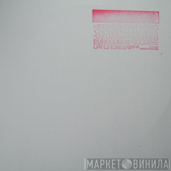 Sunn O))) & Pan Sonic / Alan Vega / Stephen R. Burroughs  - Che