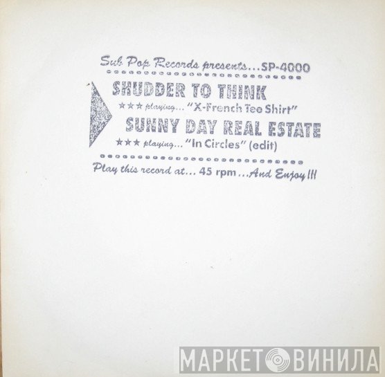 Sunny Day Real Estate, Shudder To Think - Shudder To Think / Sunny Day Real Estate