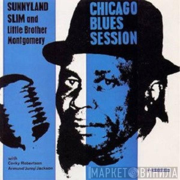 Sunnyland Slim And Little Brother Montgomery  - Chicago Blues Session