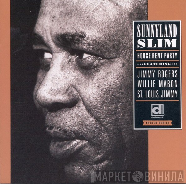 Sunnyland Slim Featuring Jimmy Rogers, Willie Mabon, St. Louis Jimmy Oden  - House Rent Party