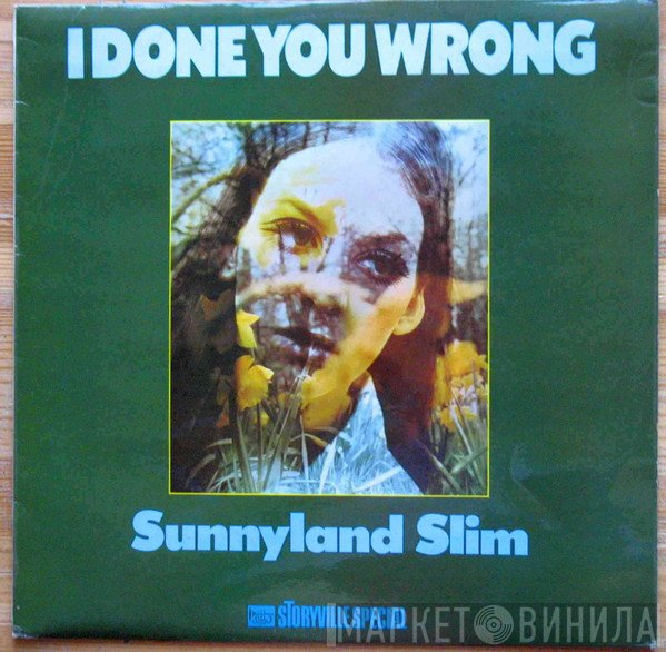 Sunnyland Slim - I Done You Wrong