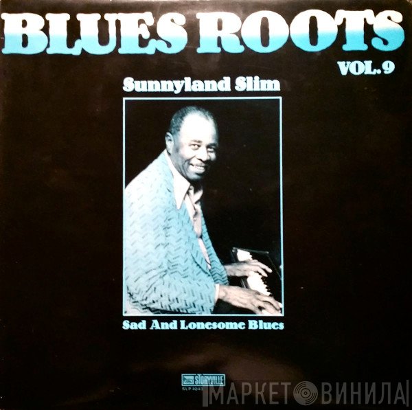 Sunnyland Slim - Sad And Lonesome Blues