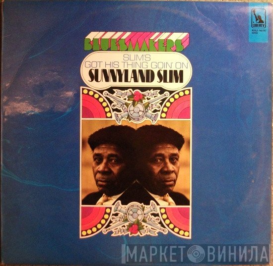 Sunnyland Slim - Slim's Got His Thing Goin' On