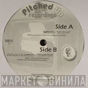 Sunrize, AC Slater - Satisfied / Shout Out