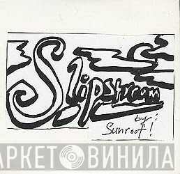 Sunroof!  - Slipstream