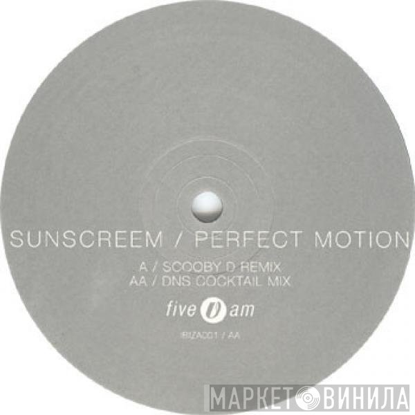 Sunscreem  - Perfect Motion