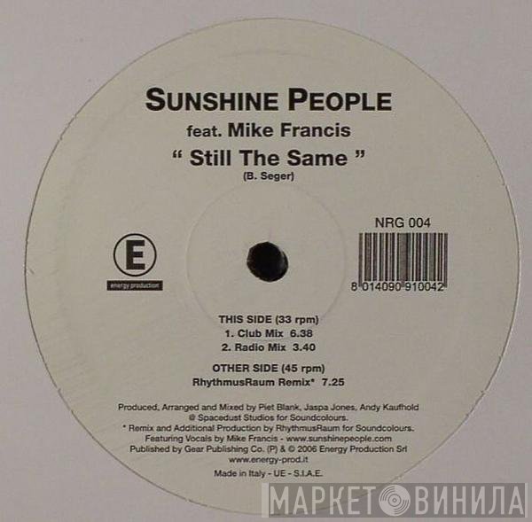 Sunshine People Feat. Mike Francis  - Still The Same