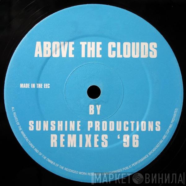 Sunshine Productions - Above The Clouds Remixes '96