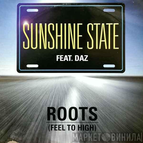 Sunshine State Feat. Daz Sampson  - Roots (Feel Too High)