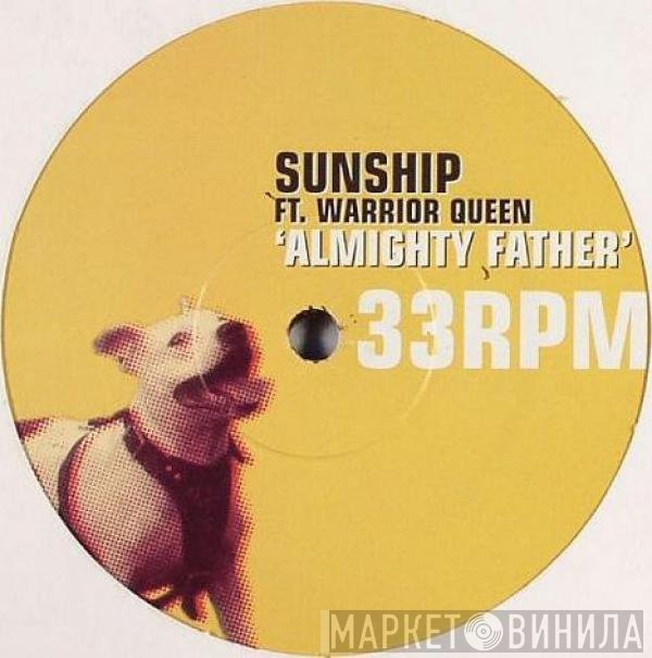 Sunship Featuring Warrior Queen  - Almighty Father