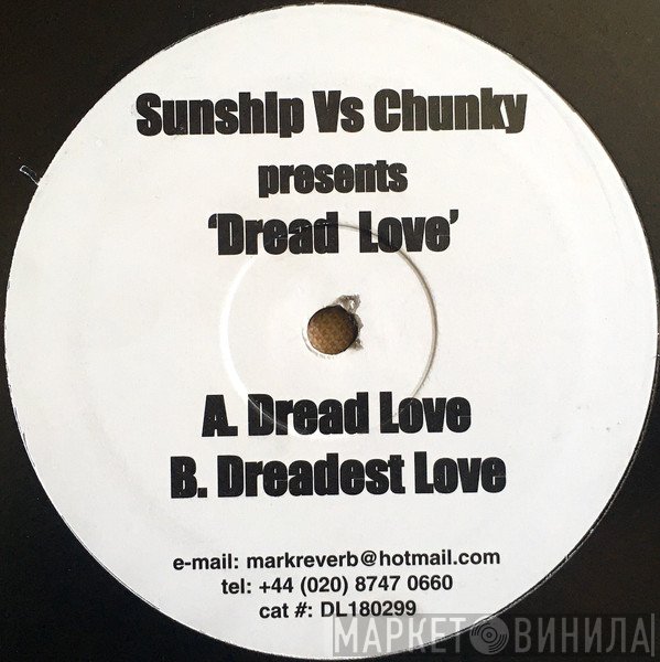Sunship Vs Chunky  - Dread Love