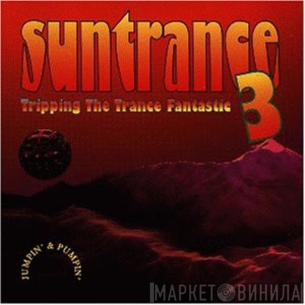  - Suntrance 3 (Tripping The Trance Fantastic)