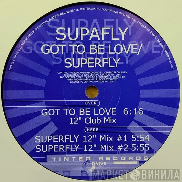 Supafly - Got To Be Love / Superfly