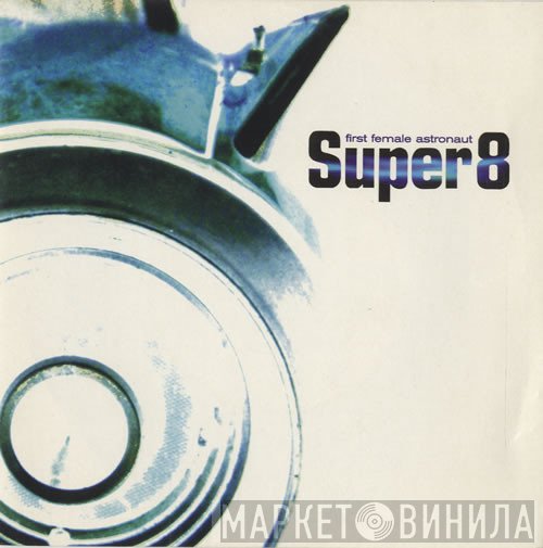 Super 8  - First Female Astronaut