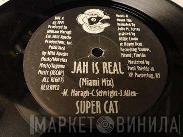 Super Cat  - Jah Is Real
