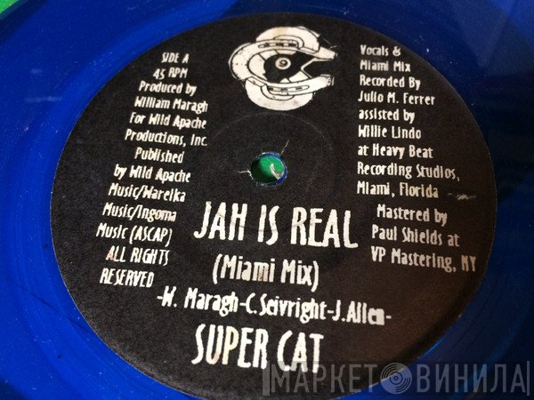 Super Cat   - Jah Is Real