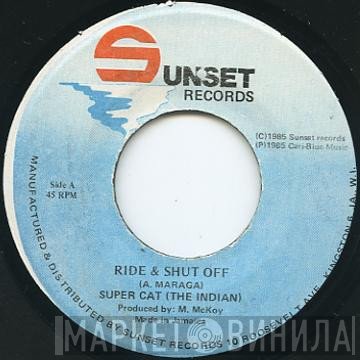 Super Cat   - Ride And Shut Off