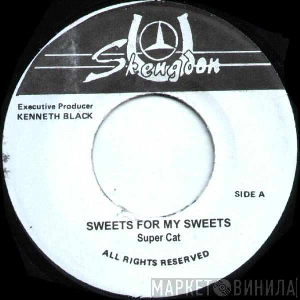 Super Cat  - Sweets For My Sweets