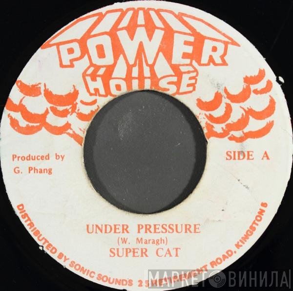 Super Cat   - Under Pressure