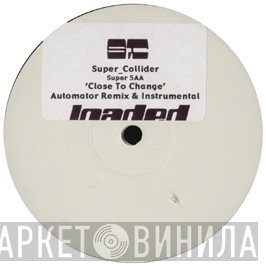 Super_Collider - Close To A Change