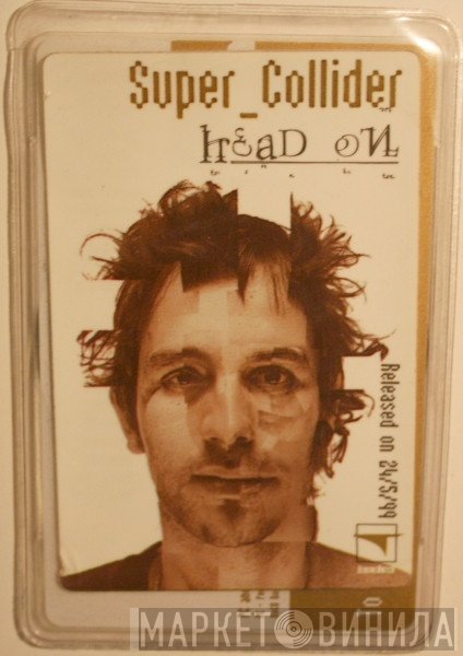 Super_Collider - Head On