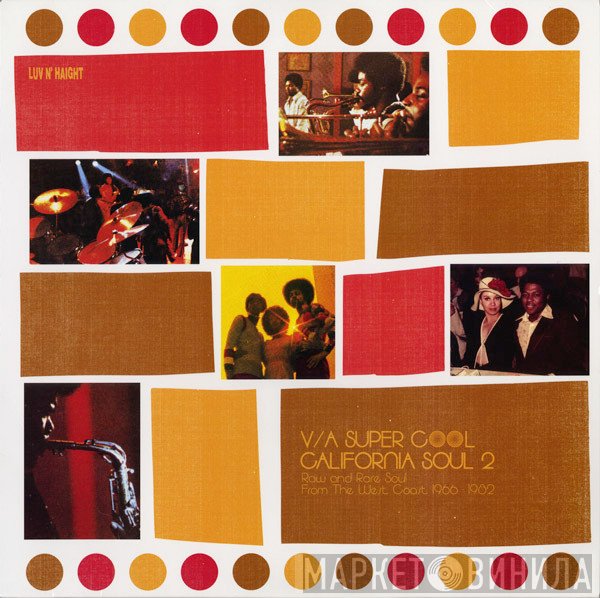  - Super Cool California Soul 2 (Raw And Rare Soul From The West Coast 1966-1982)