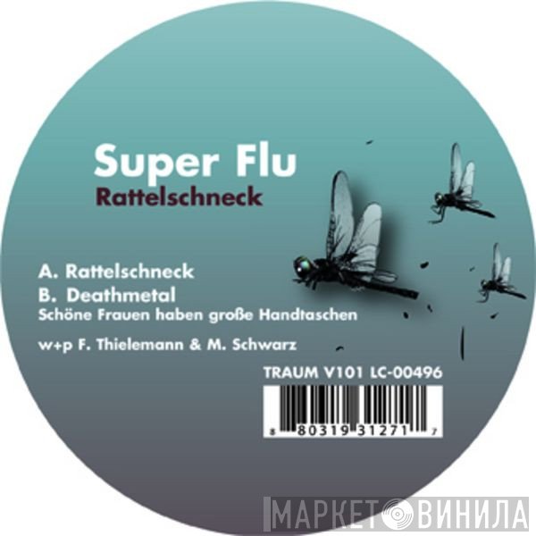 Super Flu  - Rattelschneck