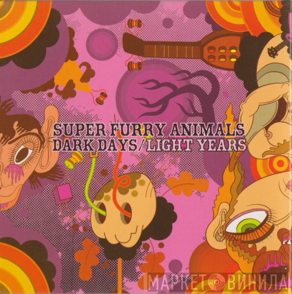 Super Furry Animals - Dark Days/Light Years