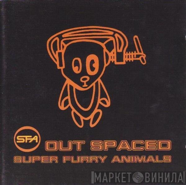 Super Furry Animals  - Out Spaced