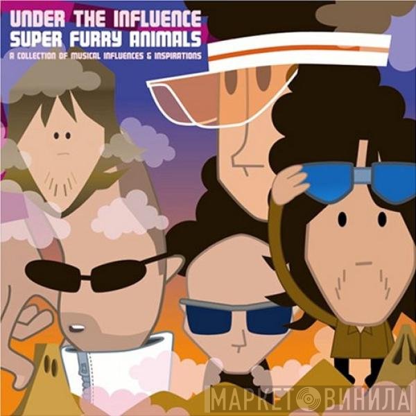 Super Furry Animals  - Under The Influence