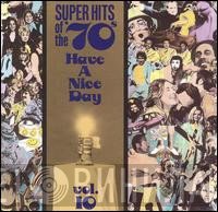  - Super Hits Of The '70s - Have A Nice Day, Vol. 10