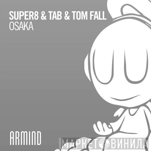 Super8 & Tab & Tom Fall  - Osaka