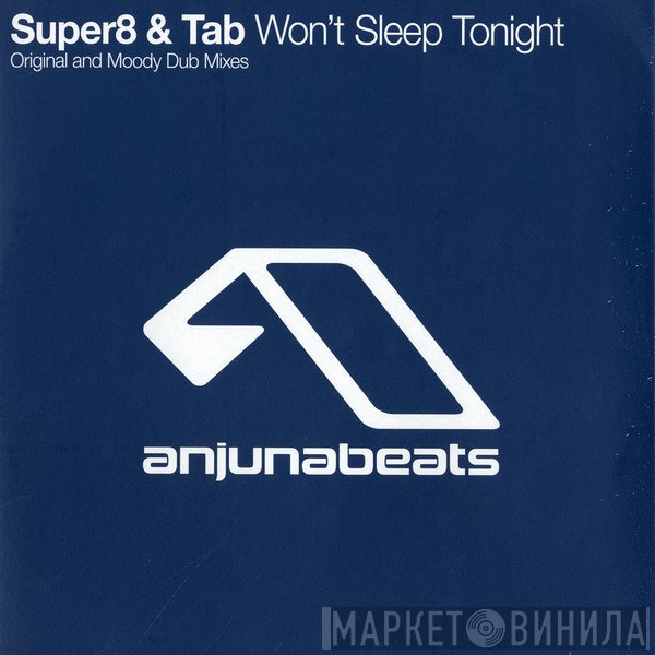 Super8 & Tab - Won't Sleep Tonight