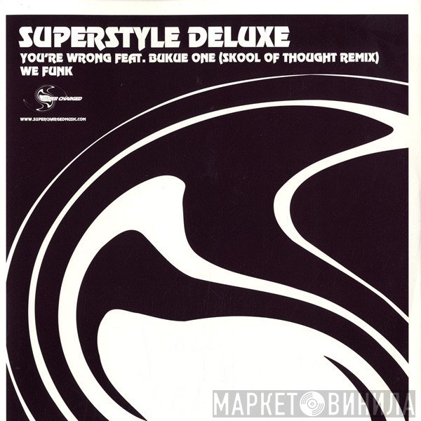 SuperStyleDeluxe - You're Wrong (Skool Of Thought Remix) / We Funk