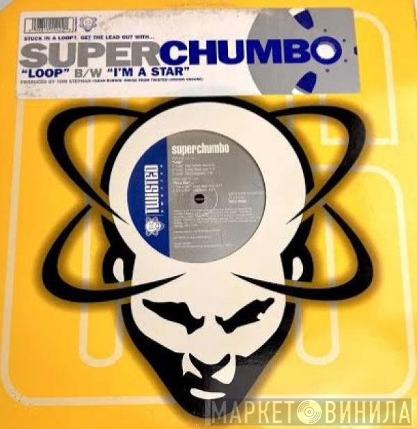 Superchumbo  - Loop / I'm A Star