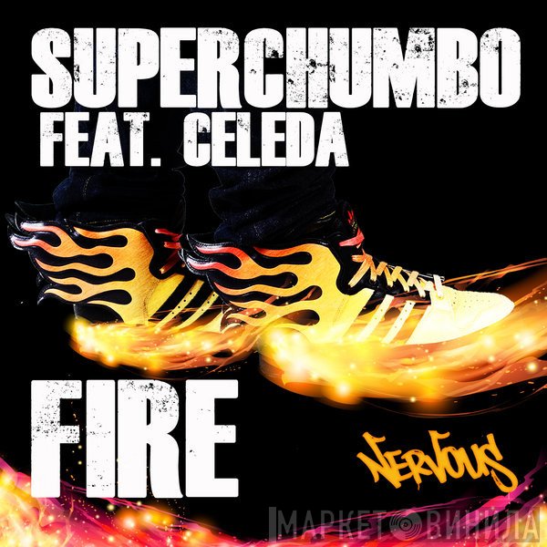 Superchumbo Feat. Celeda  - Fire