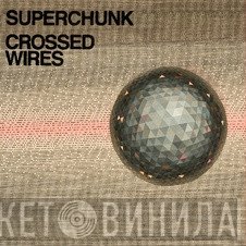 Superchunk  - Crossed Wires