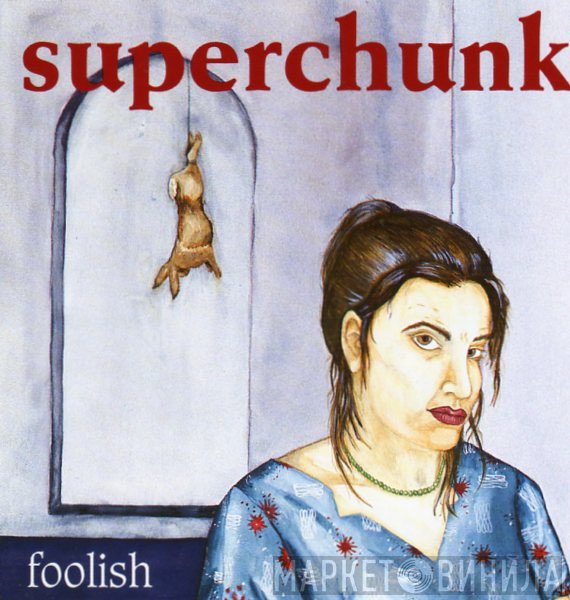 Superchunk  - Foolish