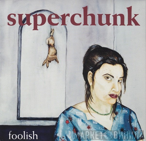 Superchunk  - Foolish