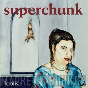 Superchunk  - Foolish